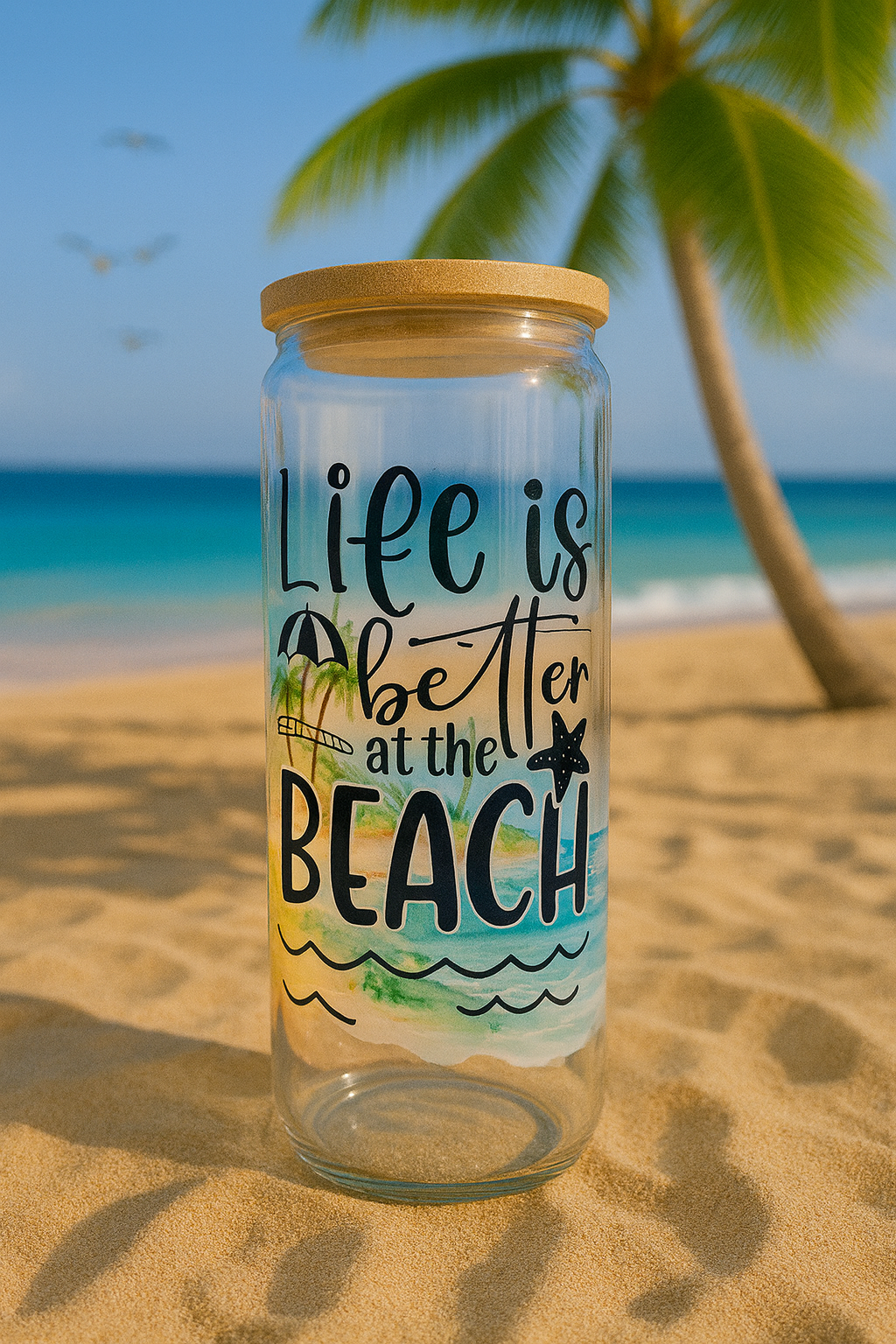 π "Life is Better at the Beach" πποΈ16oz
