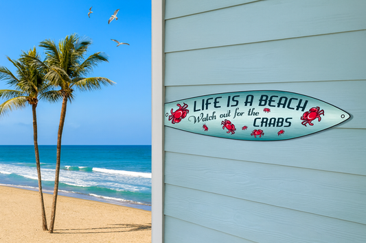 17" x 4.5" Metal Surfboard Sign – “Life Is A Beach, Watch Out For The Crabs” 🌊🏄‍♂️🦀🌴
